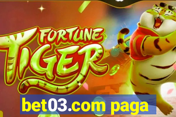 bet03.com paga